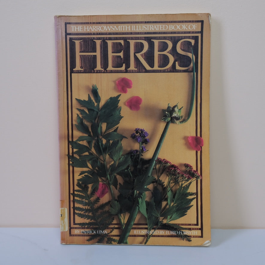 THE HARROWSMITH ILLUSTRATED BOOK OF HERBS