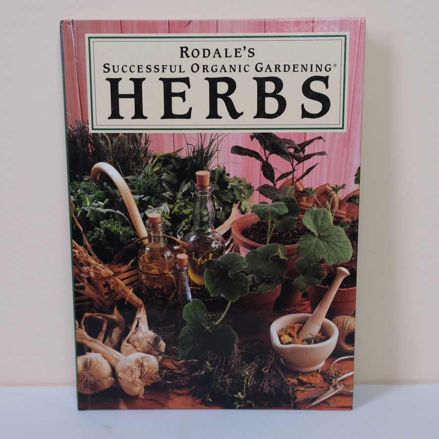 HERBS: RODALE'S SUCCESSFUL ORGANIC GARDENING